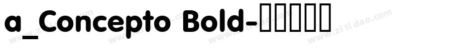 a_Concepto Bold字体转换